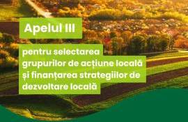 Apelul III LEADER pentru finanțarea dezvoltării locale rurale